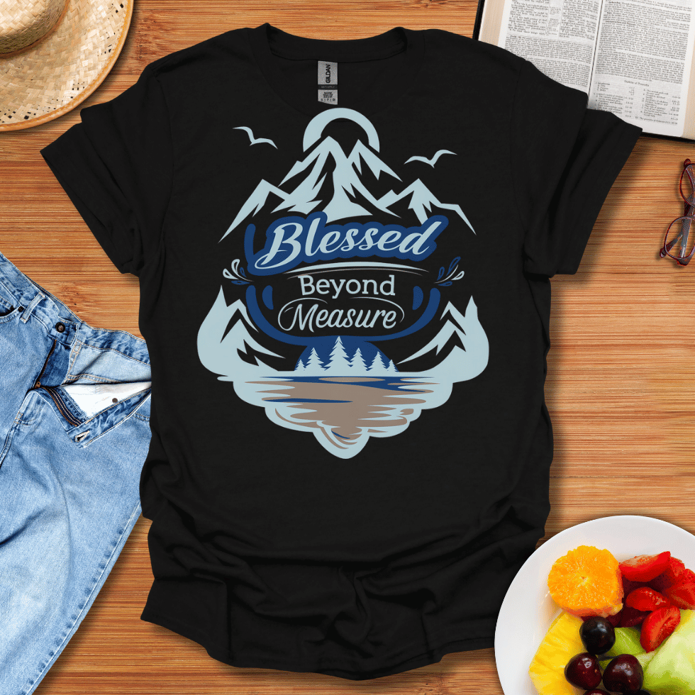 Blessed Beyond Measure T-Shirt