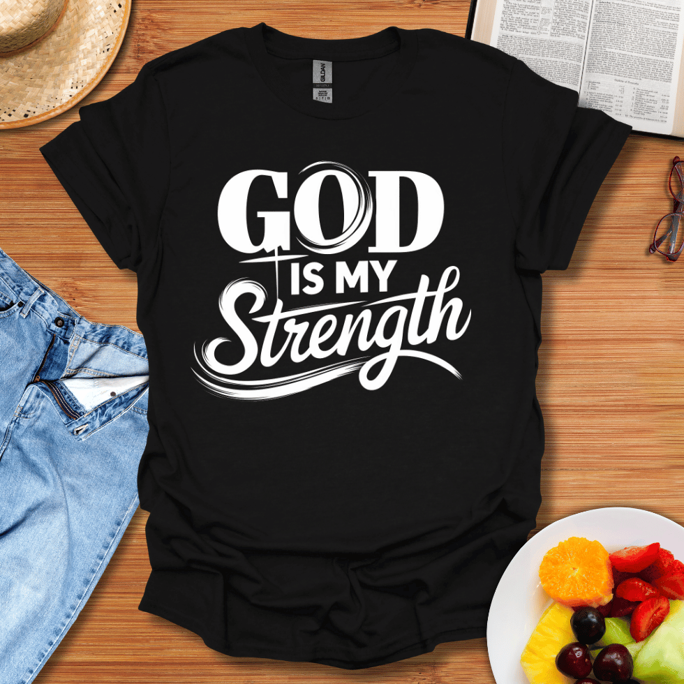 God Is My Strength T-Shirt