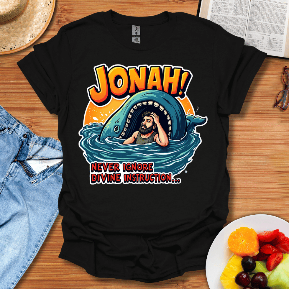 Jonah Never Ignore Divine Instruction T-Shirt