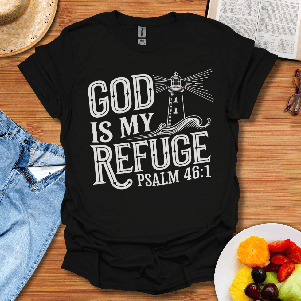 God Is My Refuge T-Shirt