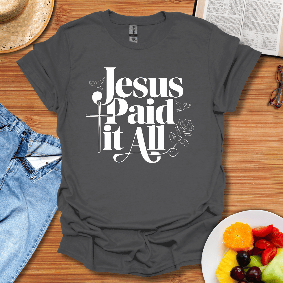 Jesus Paid It All T-Shirt