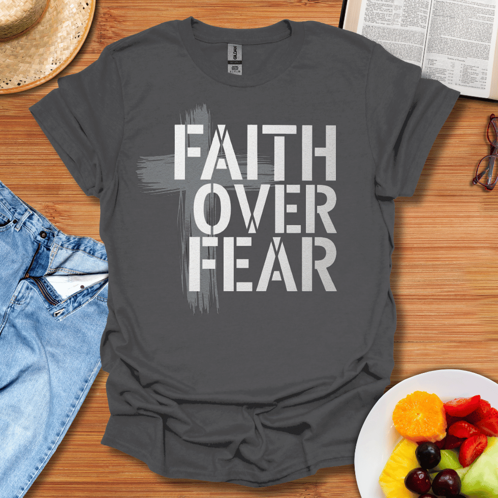 Faith Over Fear T-Shirt