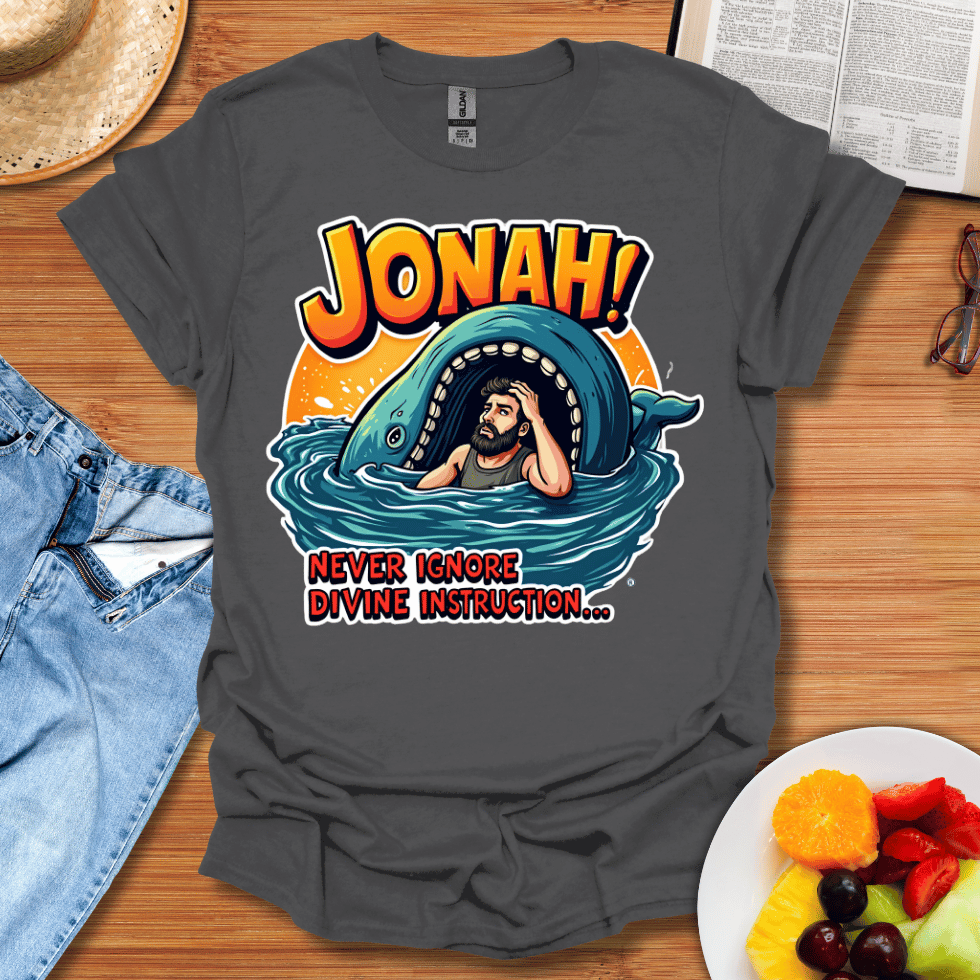 Jonah Never Ignore Divine Instruction T-Shirt