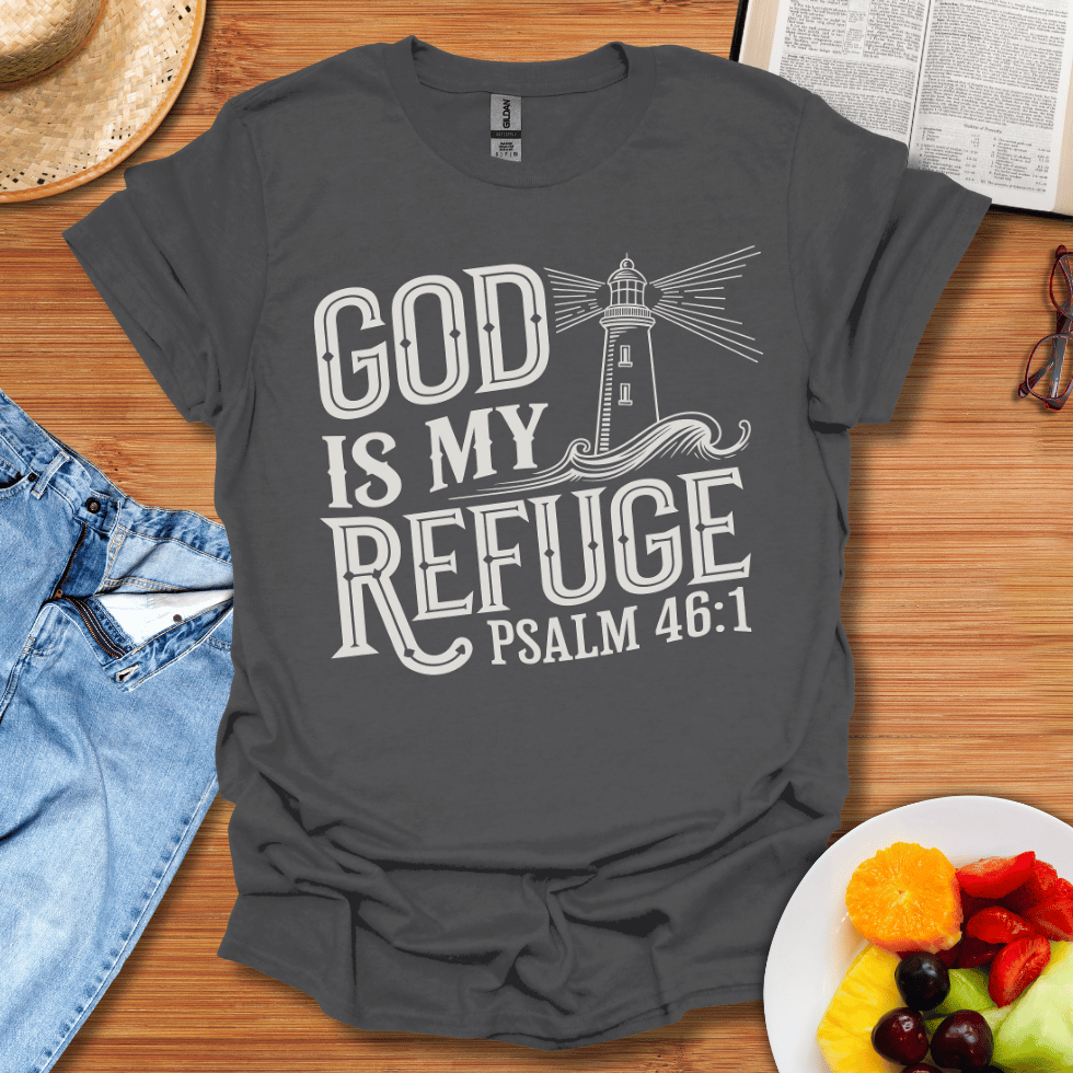 God Is My Refuge T-Shirt