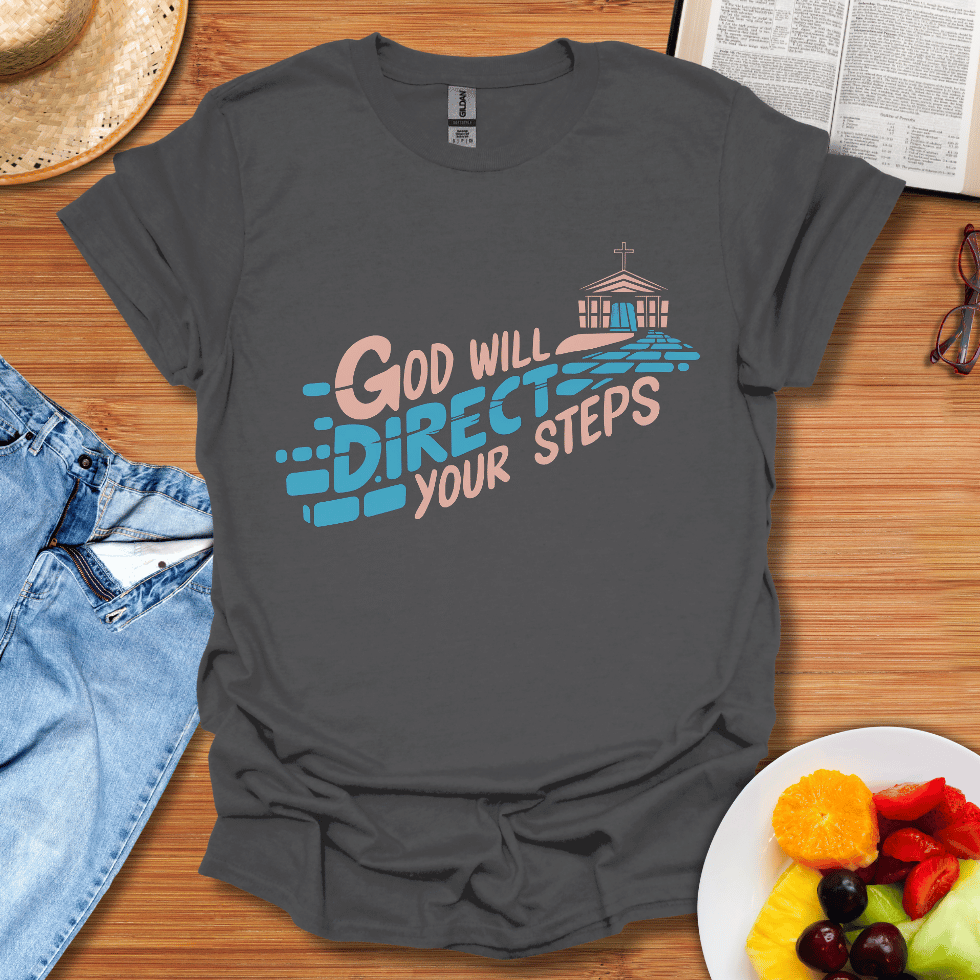 God Will Direct Your Steps T-Shirt