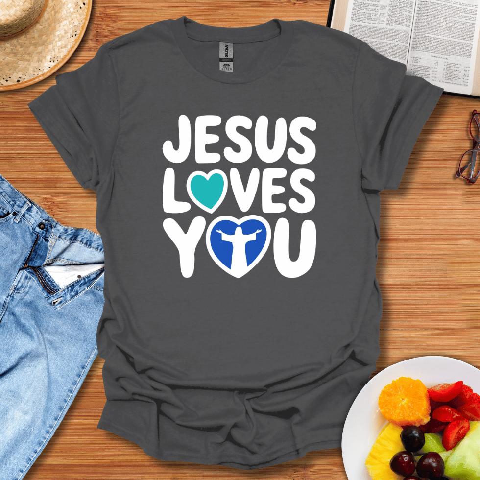 Jesus Loves You T-Shirt