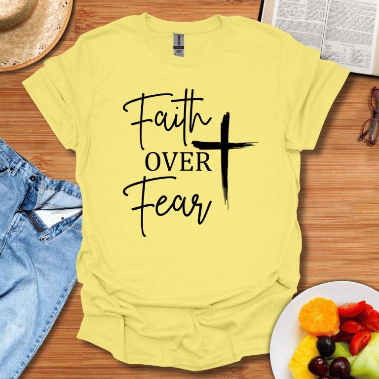 Faith Over Fear Style T-Shirt