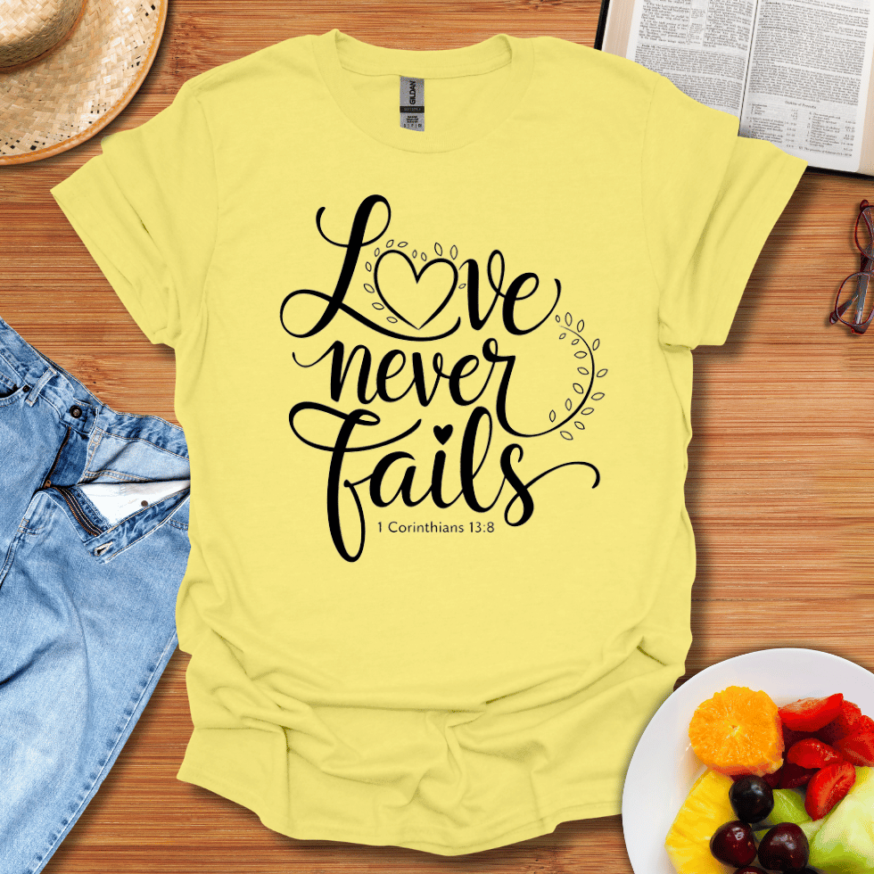 Love Never Fails T-Shirt