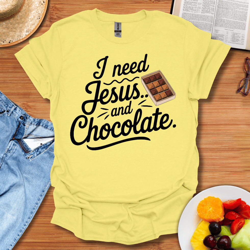 I Need Jesus And Chocolate T-Shirt