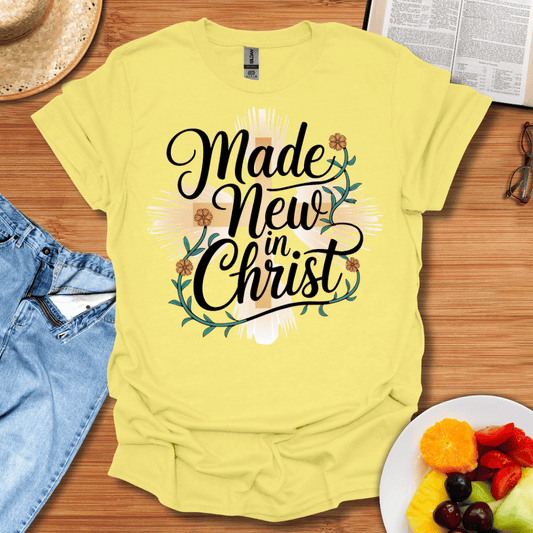 Made New In Christ T-Shirt