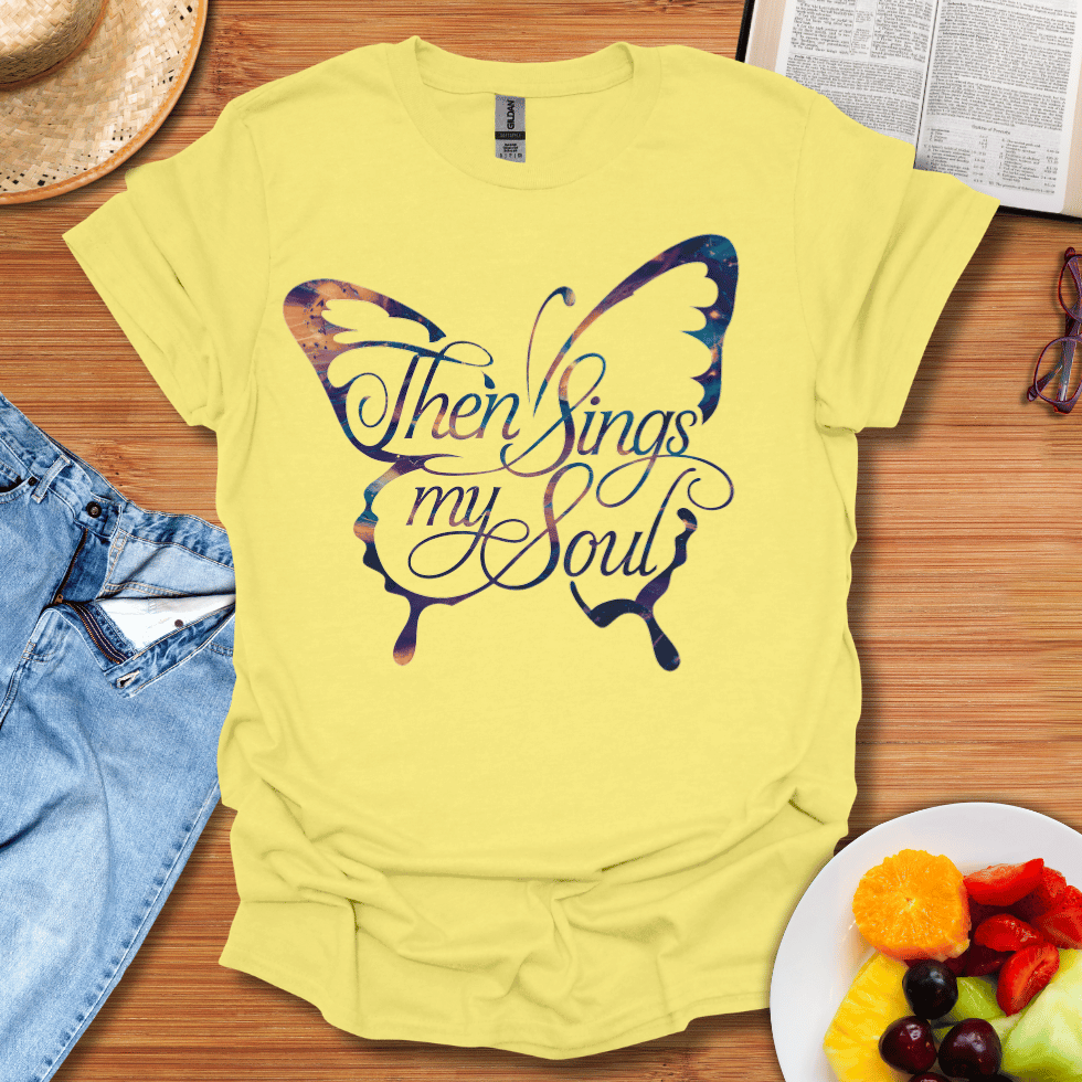 Then Sings My Soul T-Shirt