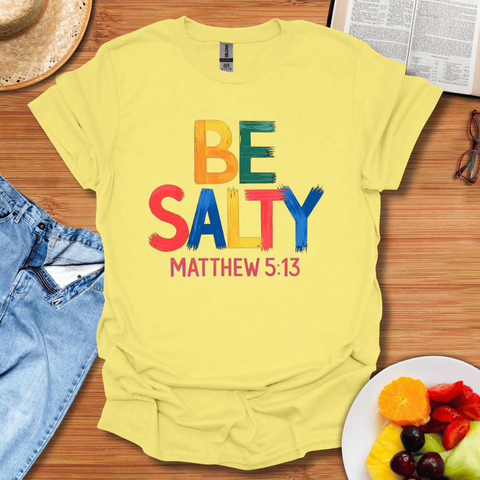 Be Salty T-Shirt