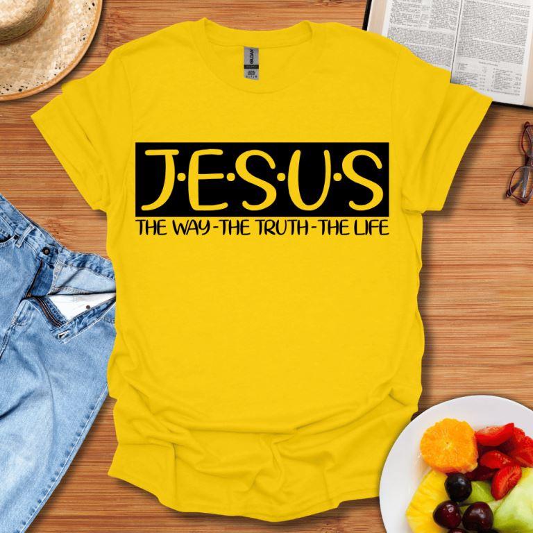 Jesus The Way The Truth The Life T-Shirt