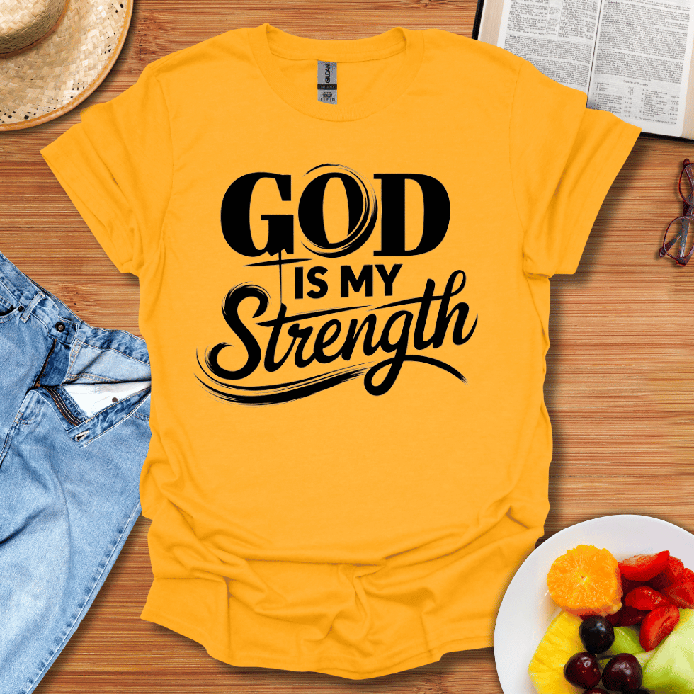 God Is My Strength T-Shirt