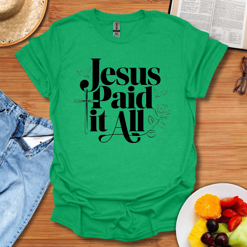 Jesus Paid It All T-Shirt