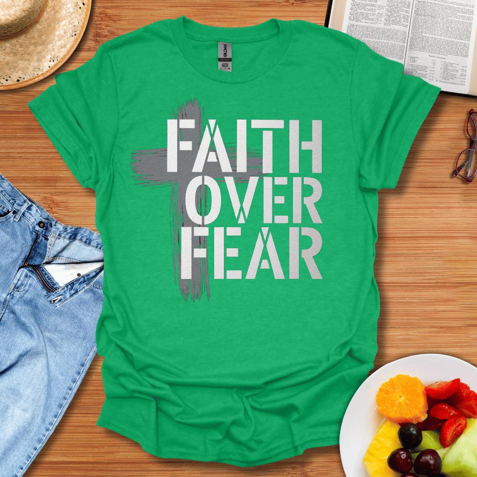 Faith Over Fear T-Shirt