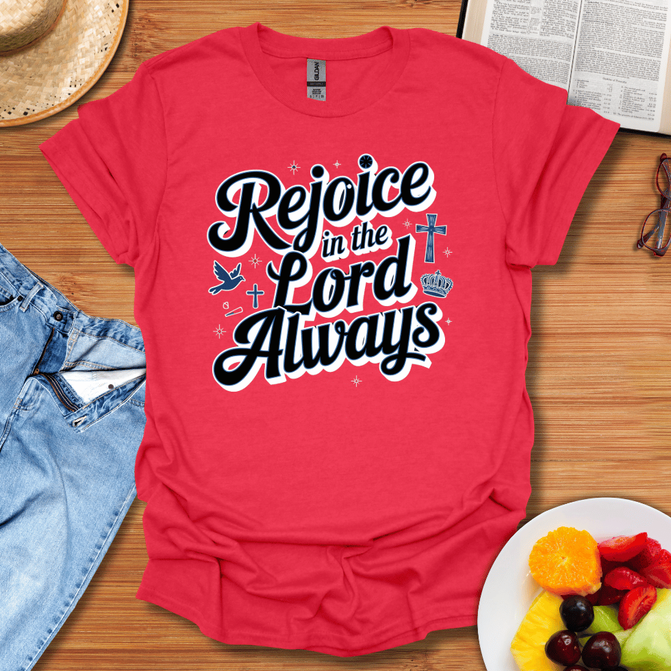 Rejoice In The Lord T-Shirt