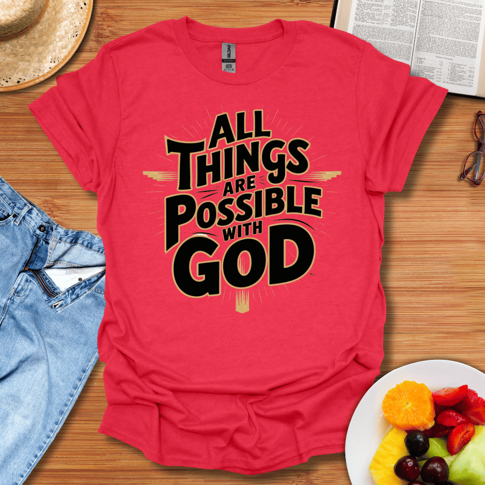 All Things Are Possible T-Shirt