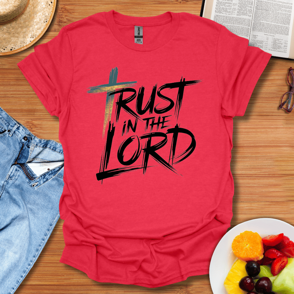 Trust In The Lord T-Shirt