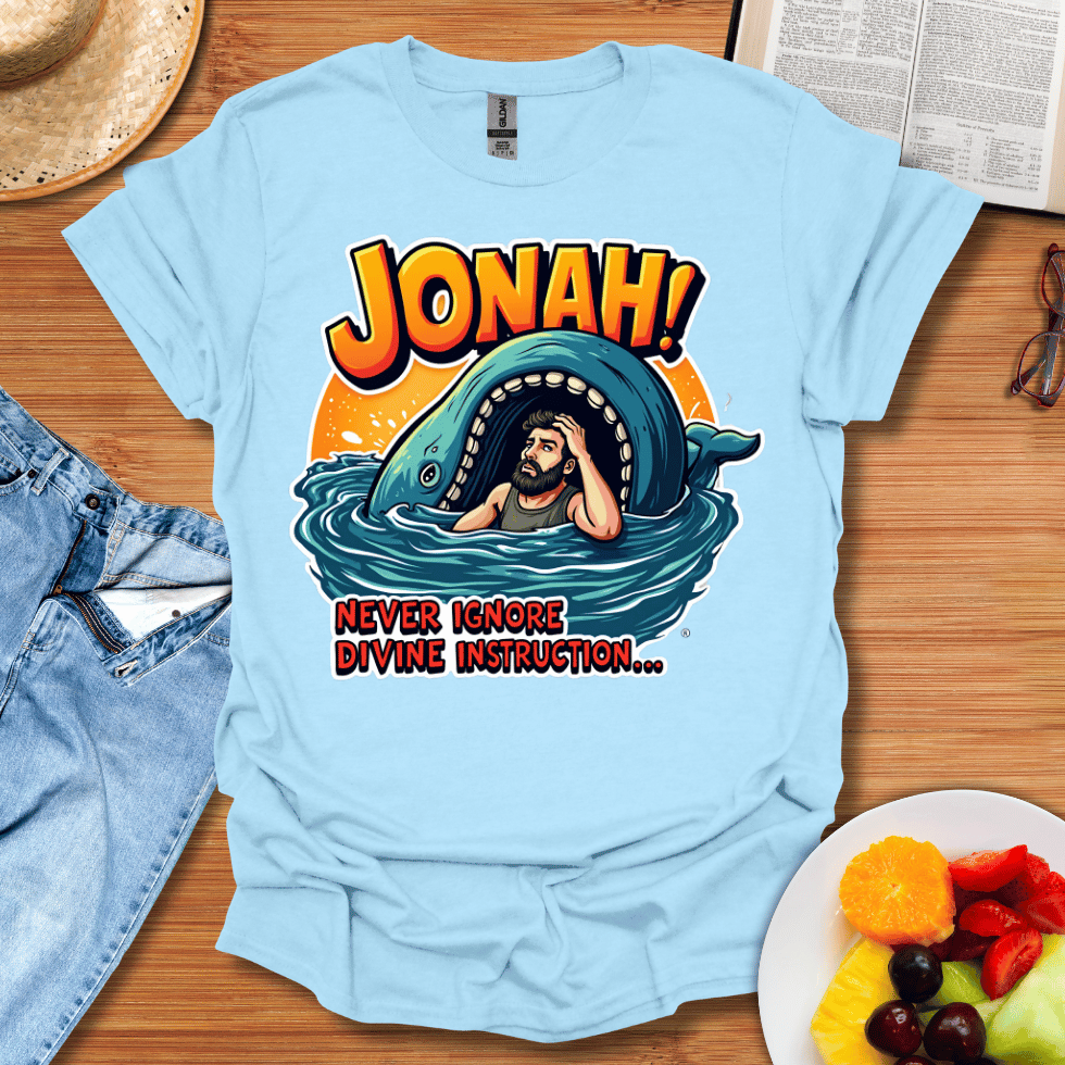 Jonah Never Ignore Divine Instruction T-Shirt