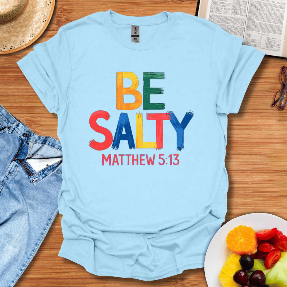 Be Salty T-Shirt