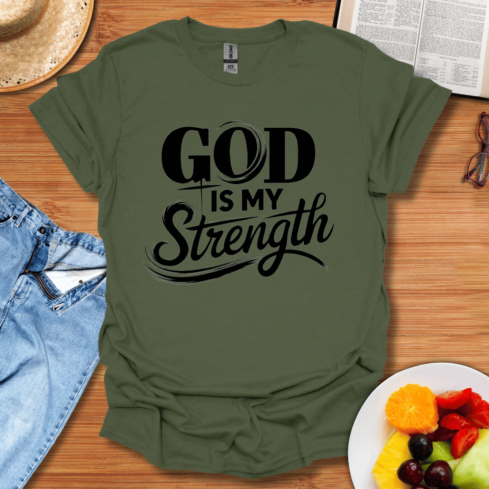 God Is My Strength T-Shirt