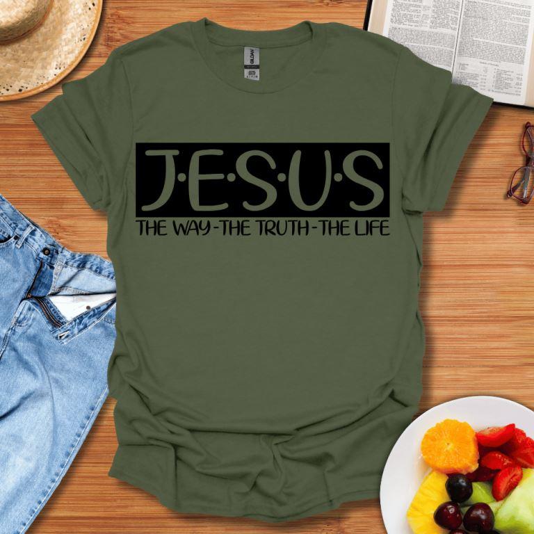 Jesus The Way The Truth The Life T-Shirt