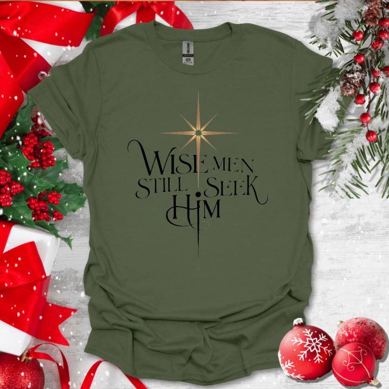 Wise Men Still Seek Him T-Shirt