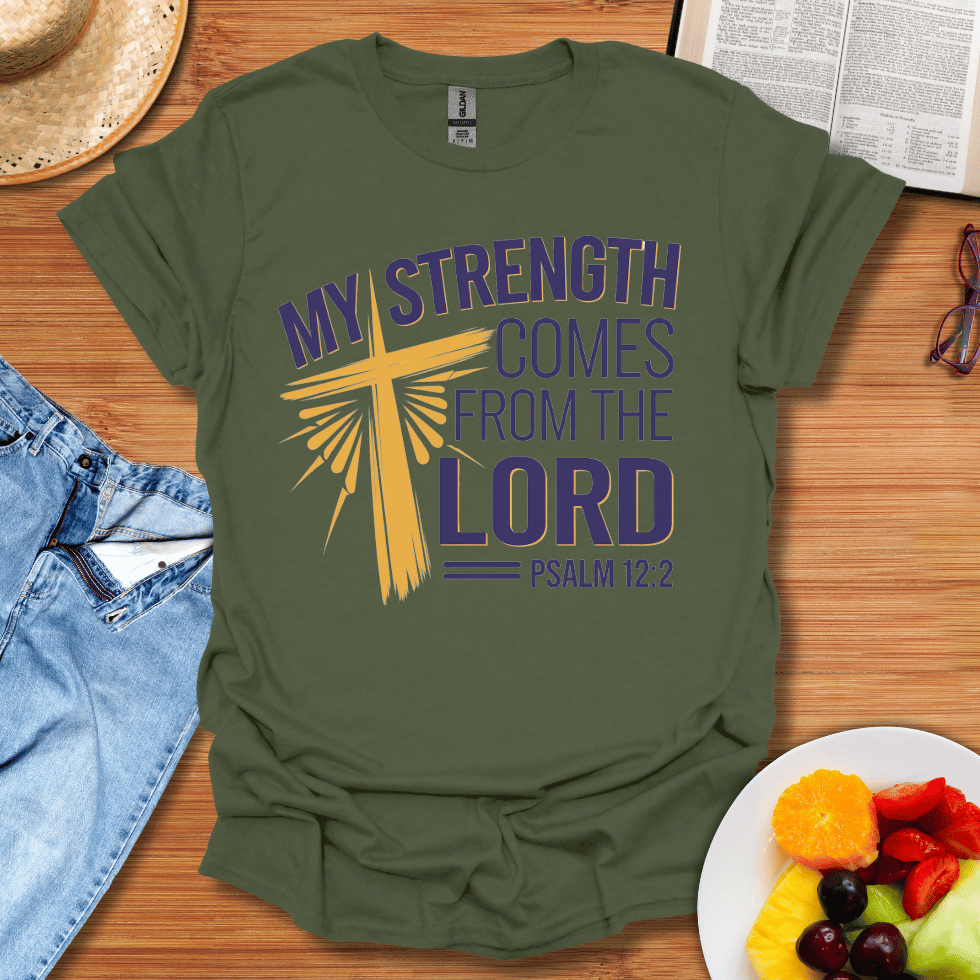 My Strength Comes From The Lord T-Shirt