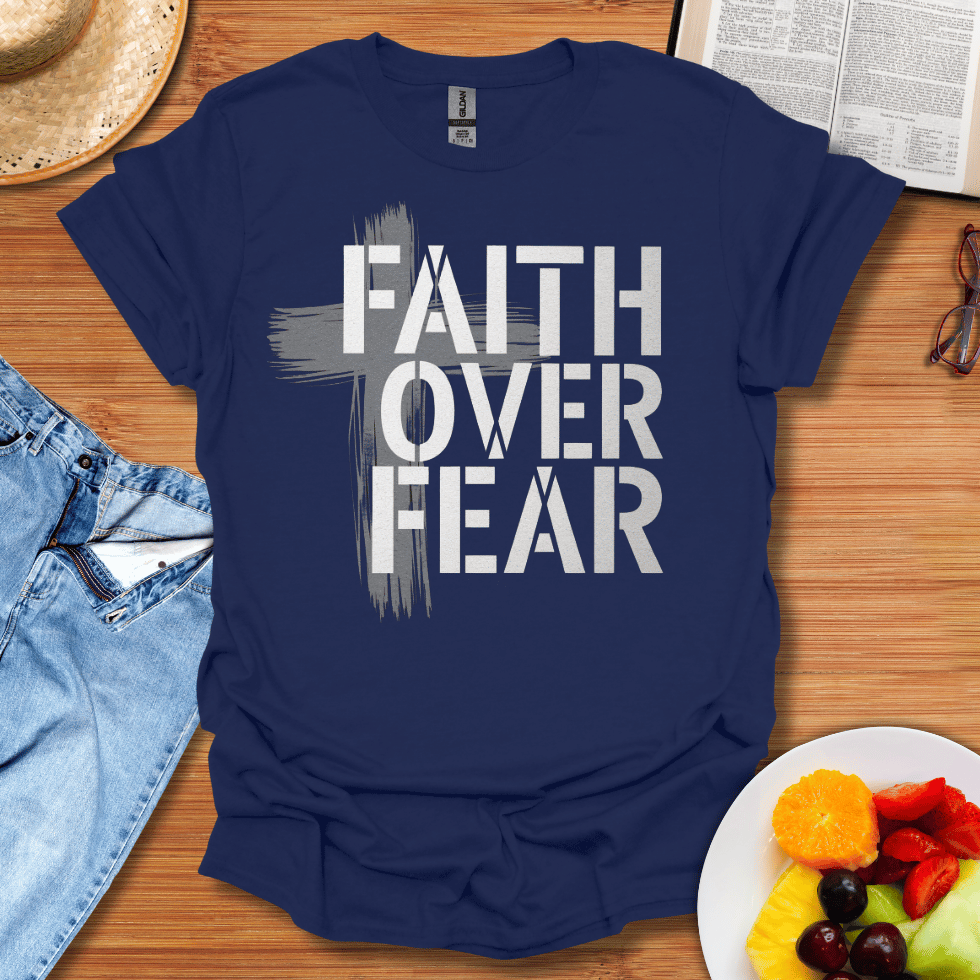 Faith Over Fear T-Shirt