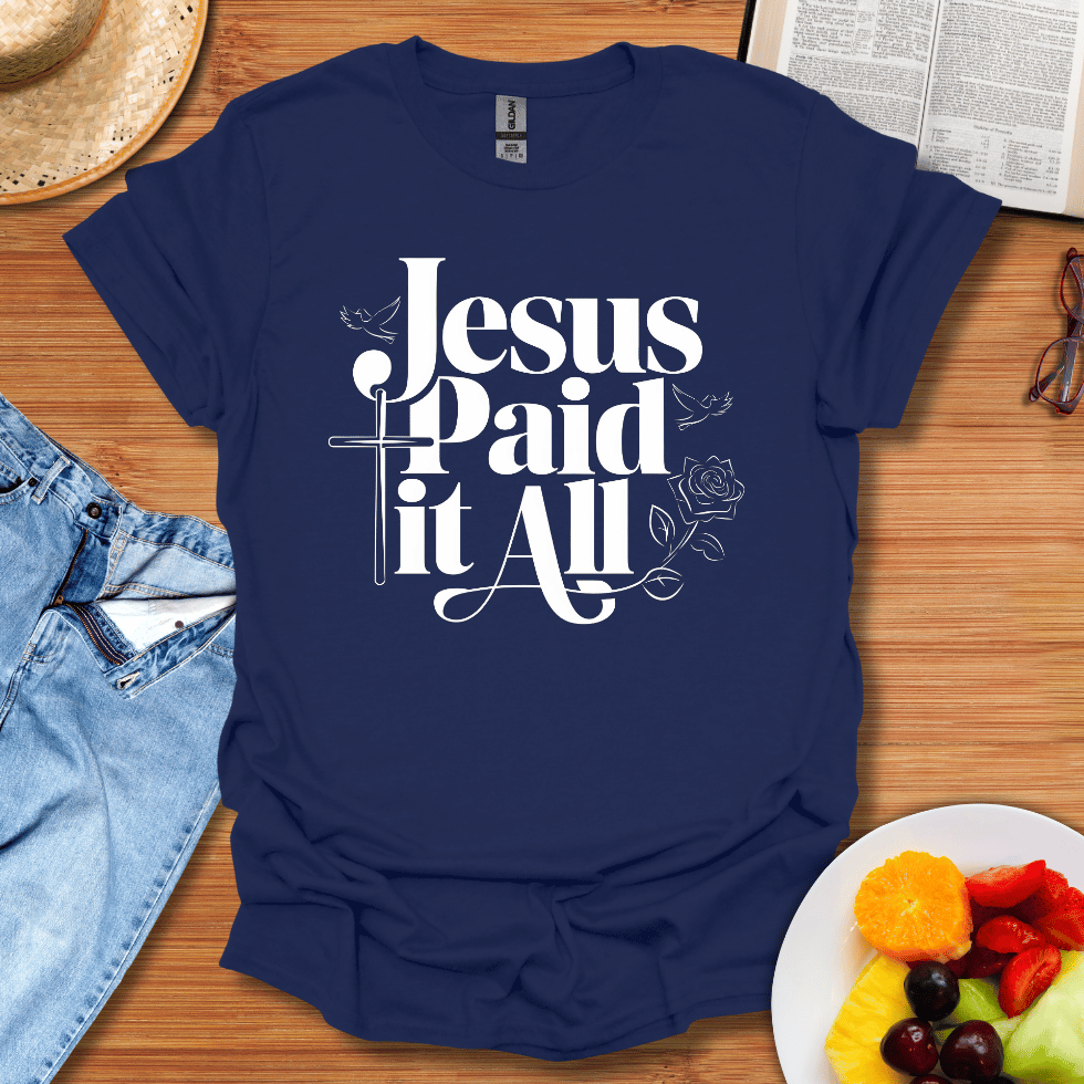 Jesus Paid It All T-Shirt