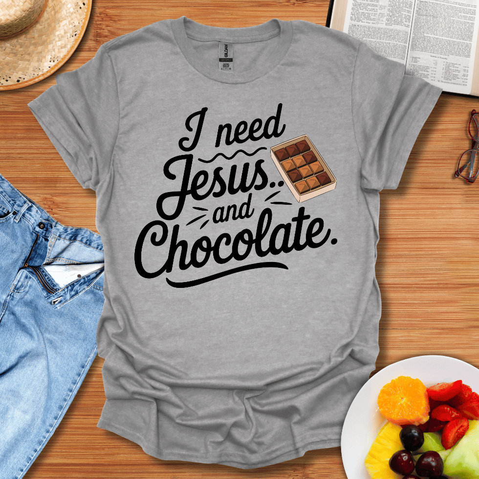 I Need Jesus And Chocolate T-Shirt