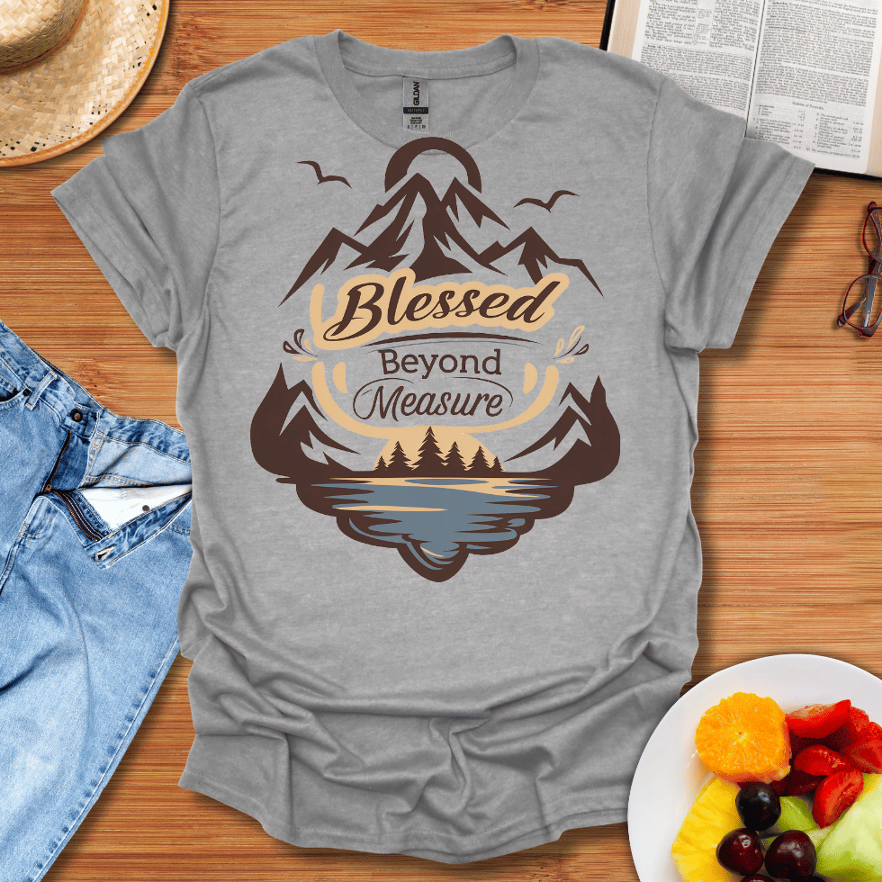 Blessed Beyond Measure T-Shirt