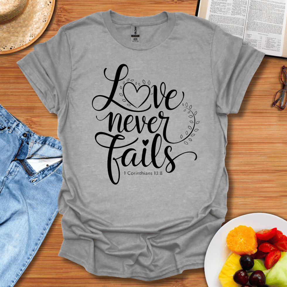 Love Never Fails T-Shirt