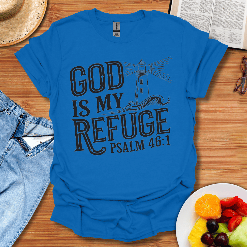 God Is My Refuge T-Shirt