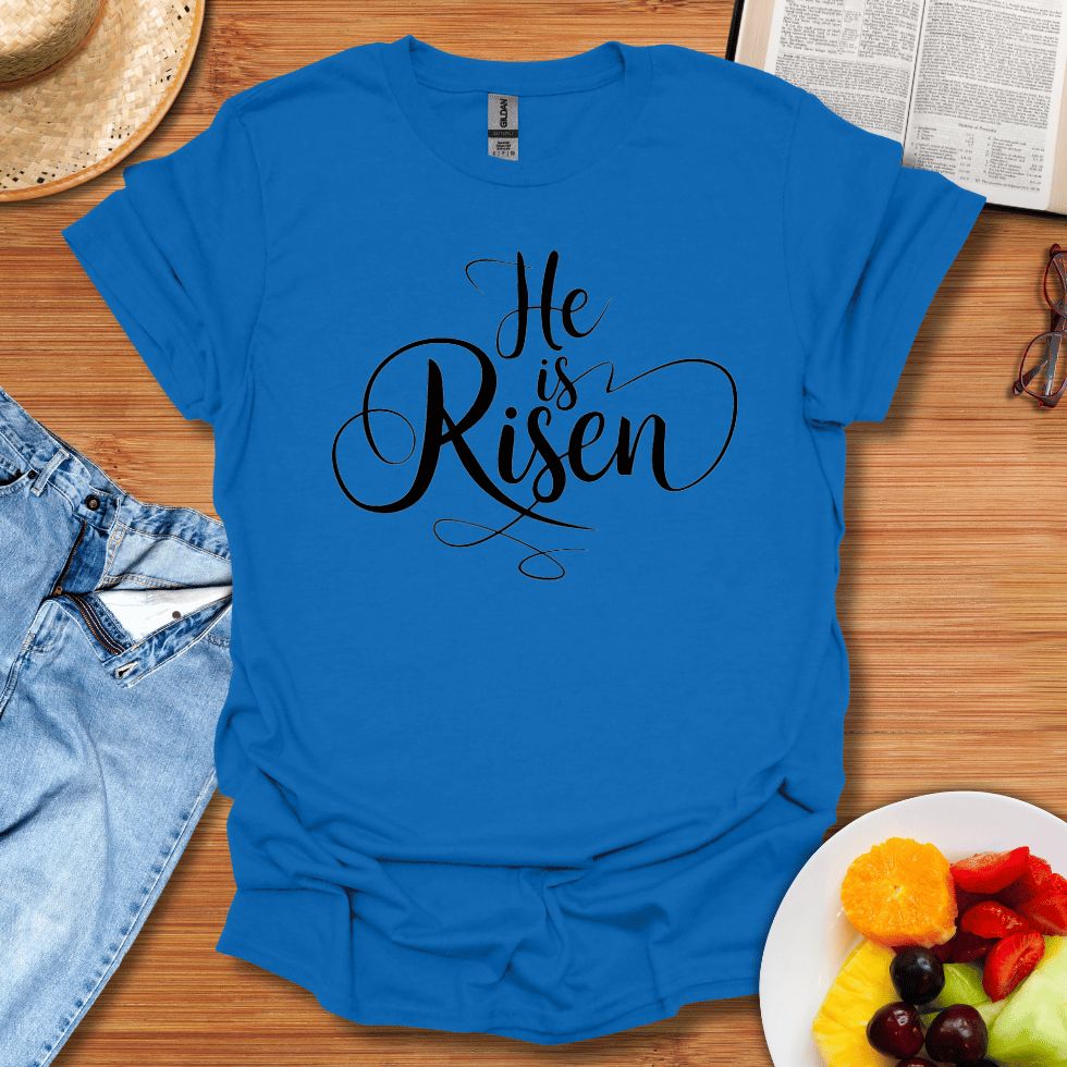 He Is Risen T-Shirt