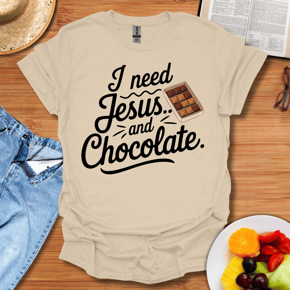 I Need Jesus And Chocolate T-Shirt