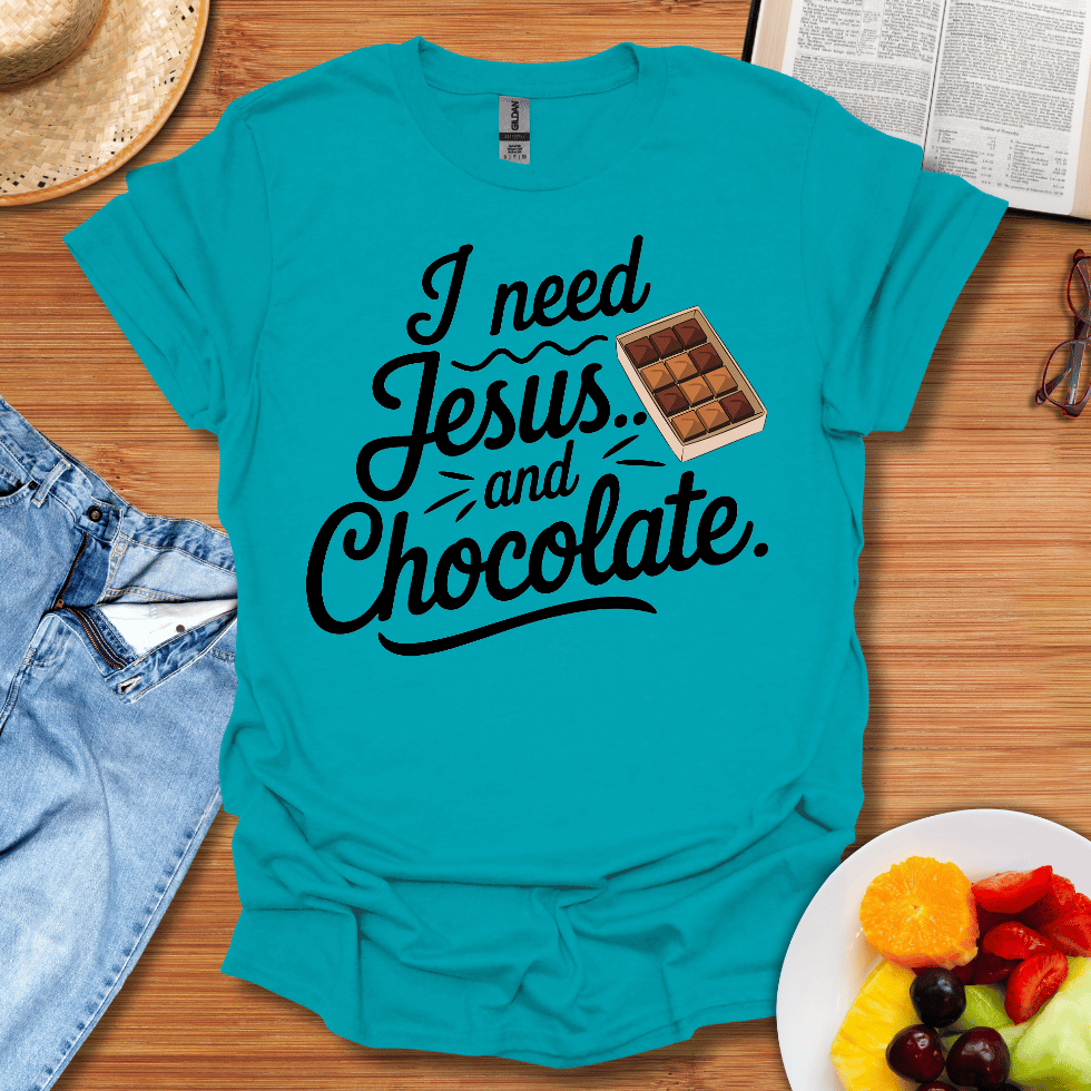 I Need Jesus And Chocolate T-Shirt