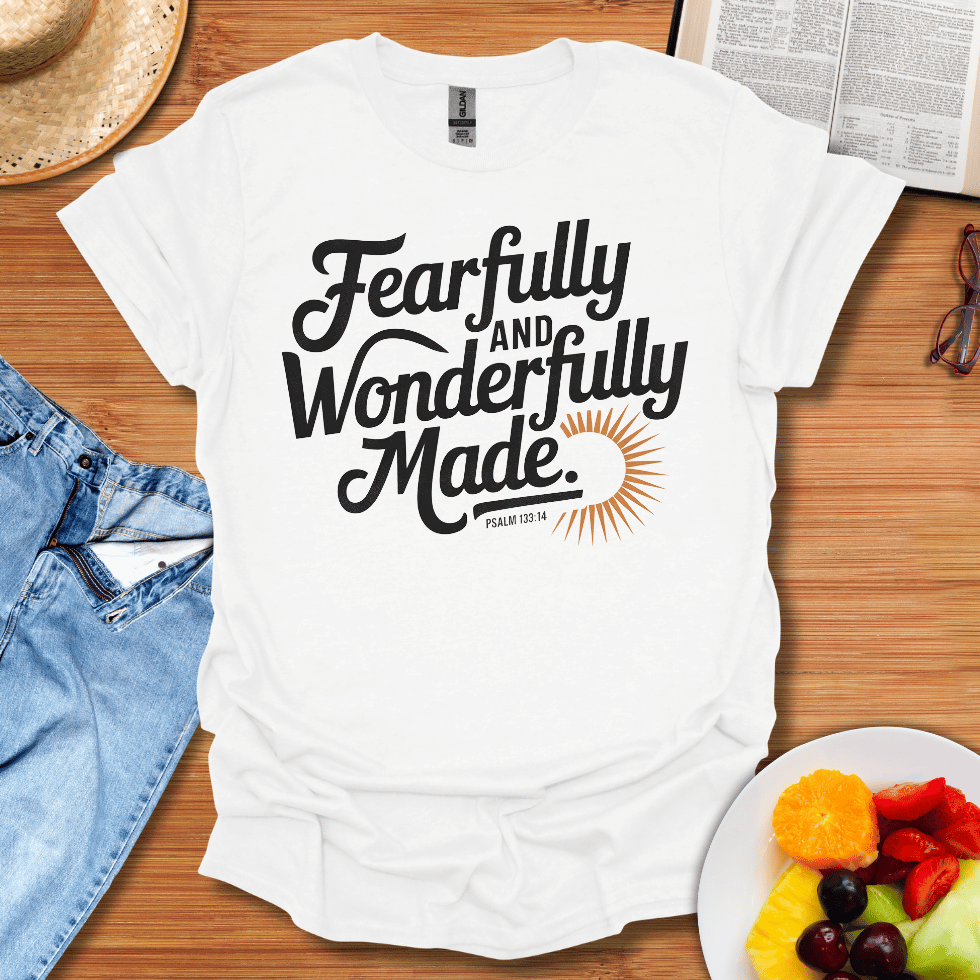 Fearfully And Wonderfully Made T-Shirt