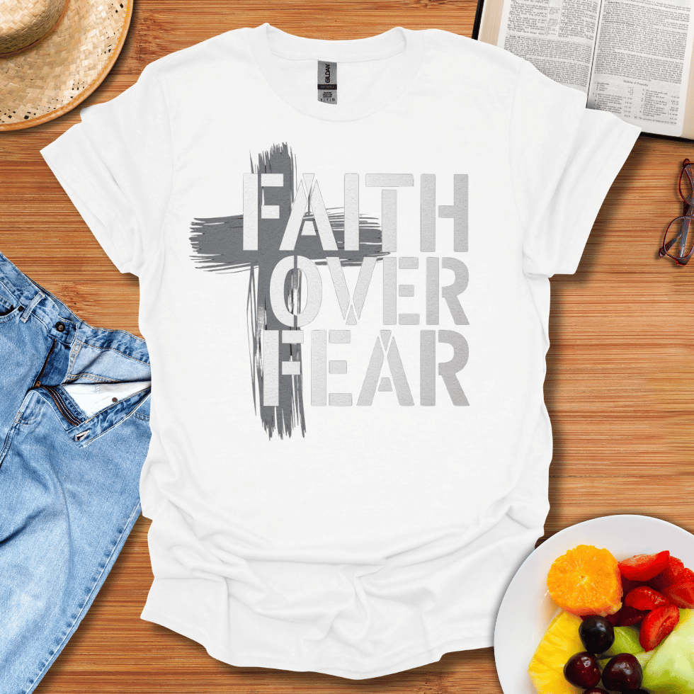 Faith Over Fear T-Shirt