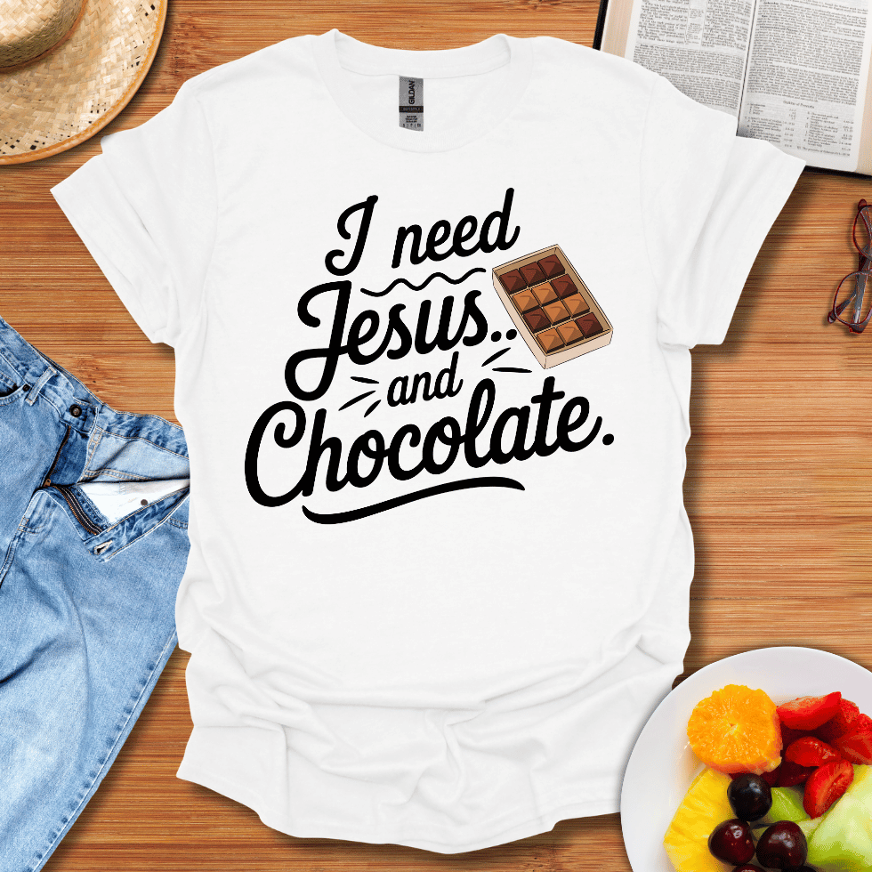 I Need Jesus And Chocolate T-Shirt