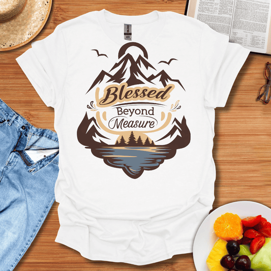 Blessed Beyond Measure T-Shirt