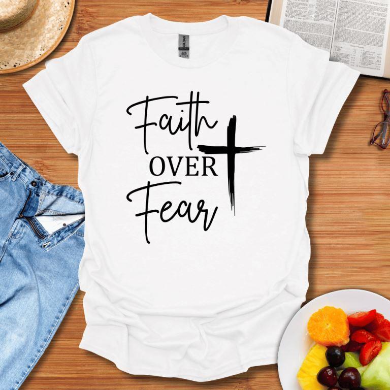 Faith Over Fear Style T-Shirt