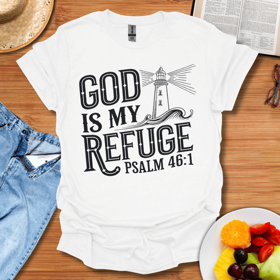 God Is My Refuge T-Shirt