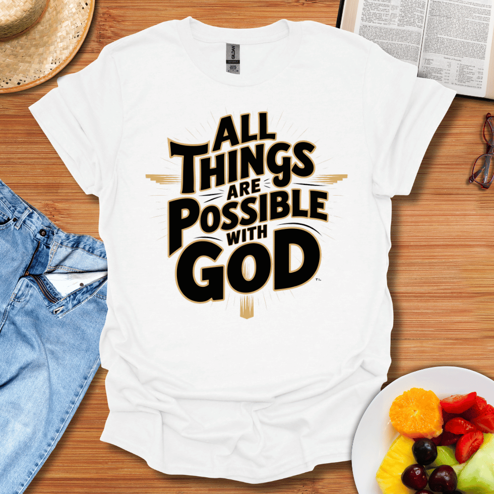 All Things Are Possible T-Shirt