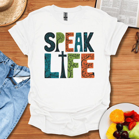 Speak Life T-Shirt