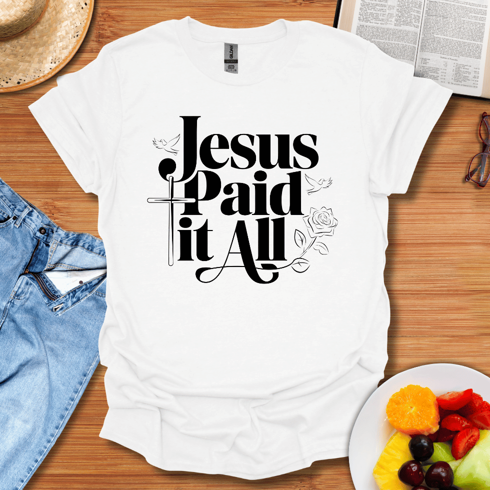 Jesus Paid It All T-Shirt