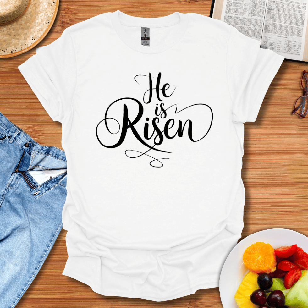 He Is Risen T-Shirt